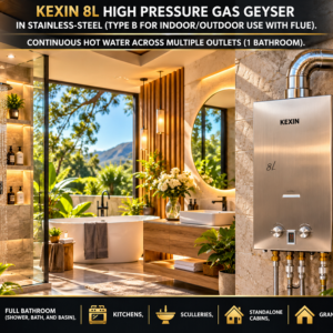 KEXIN 8L HIGH PRESSURE GAS GEYSER IN STAINLESS-STEEL (TYPE B FOR INDOOR/OUTDOOR USE WITH FLUE)